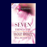 7 THINGS THE HOLY SPIRIT WILL DO FOR YOU