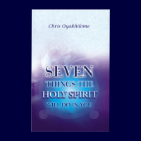7 THINGS THE HOLY SPIRIT WILL DO IN YOU